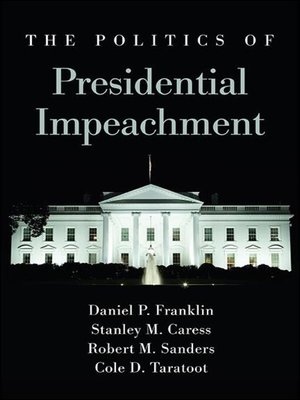 cover image of The Politics of Presidential Impeachment